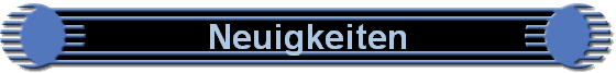 Neuigkeiten